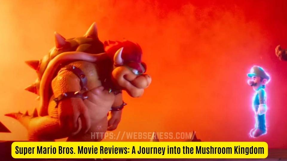 Super Mario Bros. Movie Reviews: A Journey into the Mushroom Kingdom
