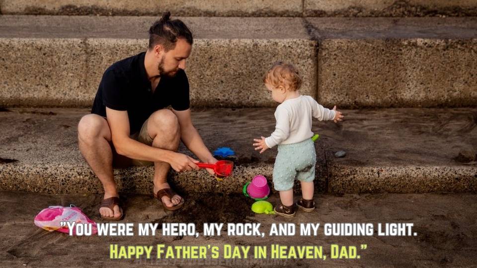 Heartfelt 20 Quotes to Express Happy Father's Day in Heaven in 2023 | Must Read