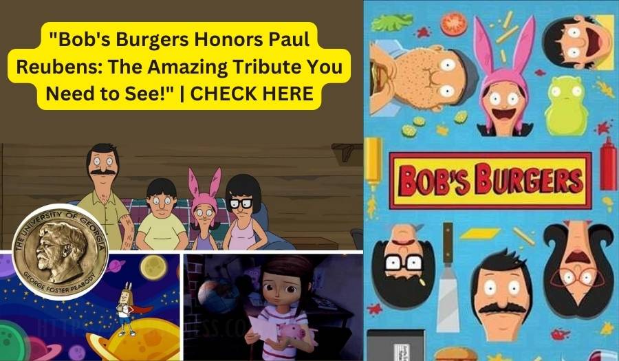 "Bob's Burgers Honors Paul Reubens: The Amazing Tribute You Need to See!" | CHECK HERE