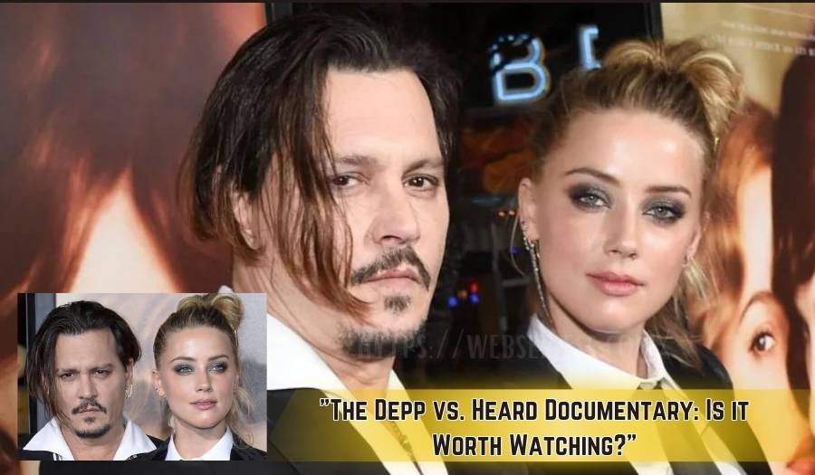 "The Depp vs. Heard Documentary: Is it Worth Watching?"