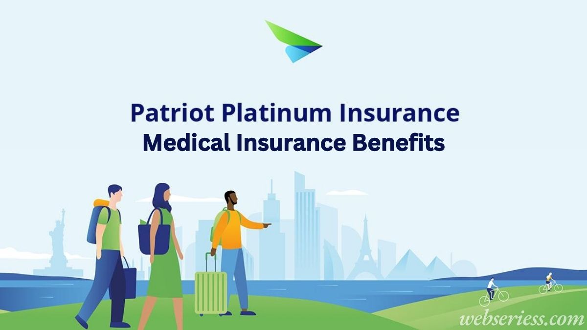 Patriot Platinum Travel Medical Insurance Benefits: Health Insurance for Individuals, Families & Groups